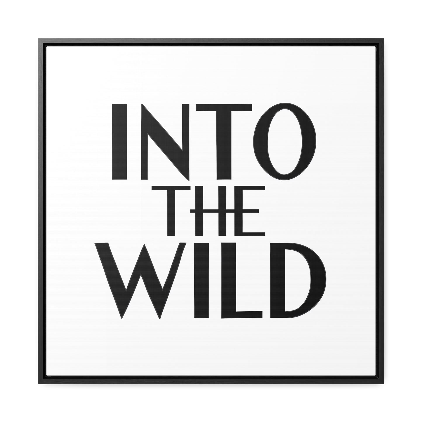 Square Frame Wall Art, Into The WILD Typography Home Decor, Gallery Canvas Wraps, Cool Black and White Design, Modern Living Room Decor, - LOLA VEGAS ART
