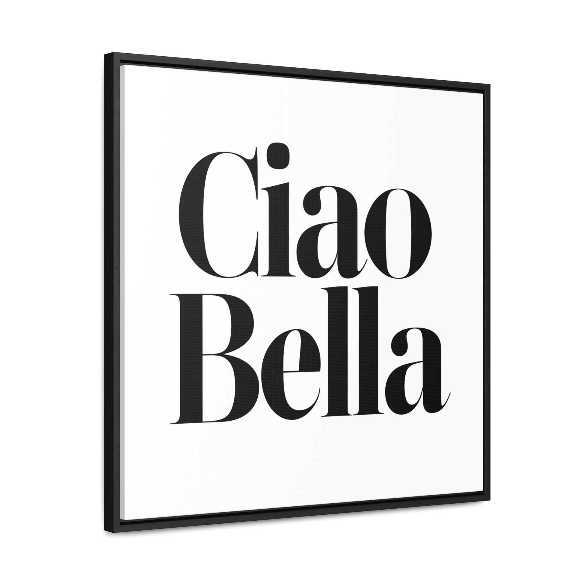Square Frame Canvas Wall Art, Ciao Bella Typography - Hello Beautiful Italian Decor, Gallery Wraps Gift, Classy, Stylish Home Decor - LOLA VEGAS ART