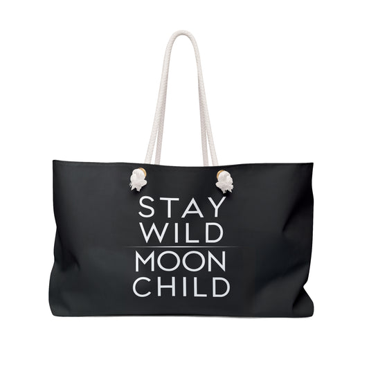Stay Wild Moon Child Weekender Bag, Black Moon Phases Travel Tote, Boho Overnight Carry On, Large Unisex Duffle, Gift for Traveler - LOLA VEGAS ART