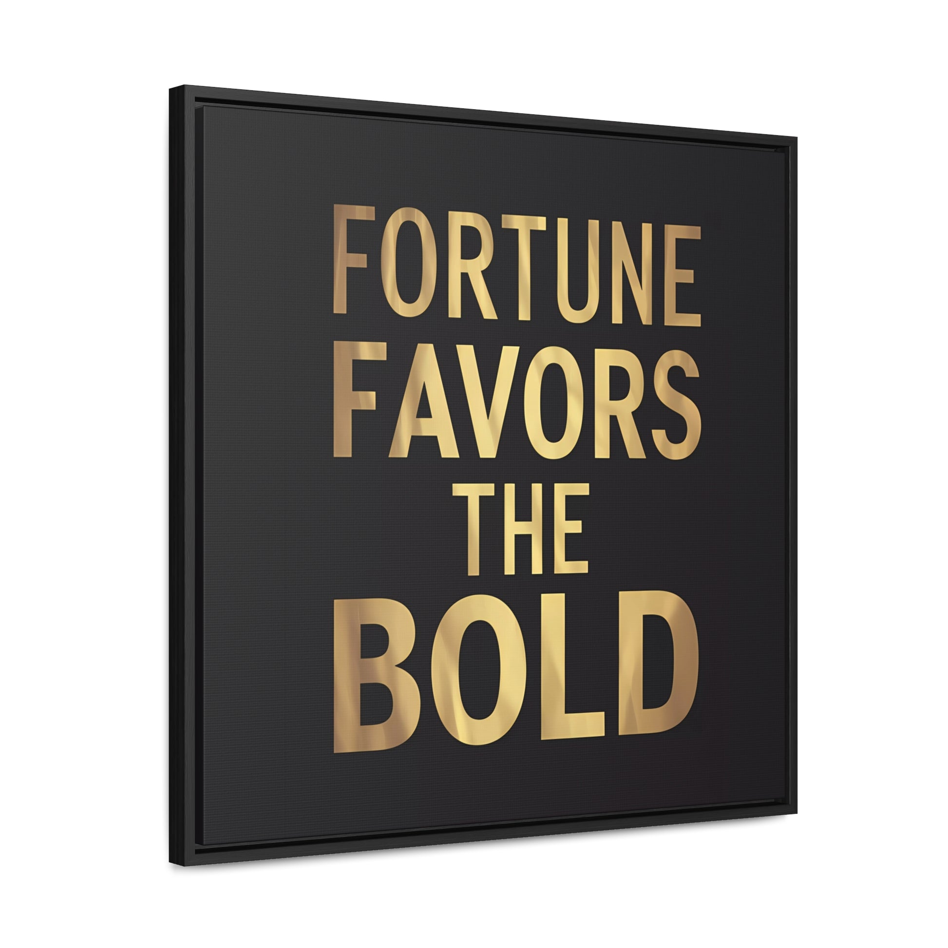 Inspirational Canvas Wall Art, Quote Fortune Favors The Bold, Black Square Frame, Ambitious Decor, Motivational Home Accent, Success Decor - LOLA VEGAS ART
