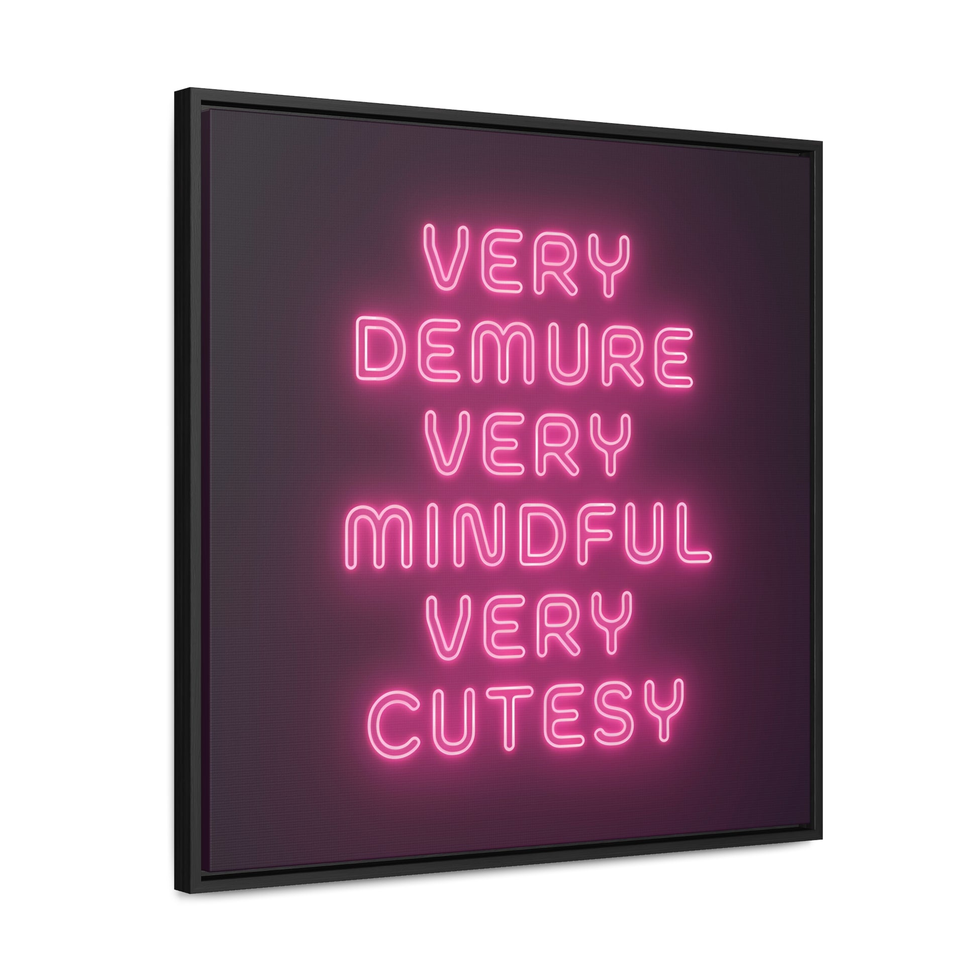 Trendy Quote Square Frame Canvas Wall Art for Fashionistas, Very Demure Very Mindful Very Cutesy, Fun Decor, Gallery Canvas Wraps, Home - LOLA VEGAS ART