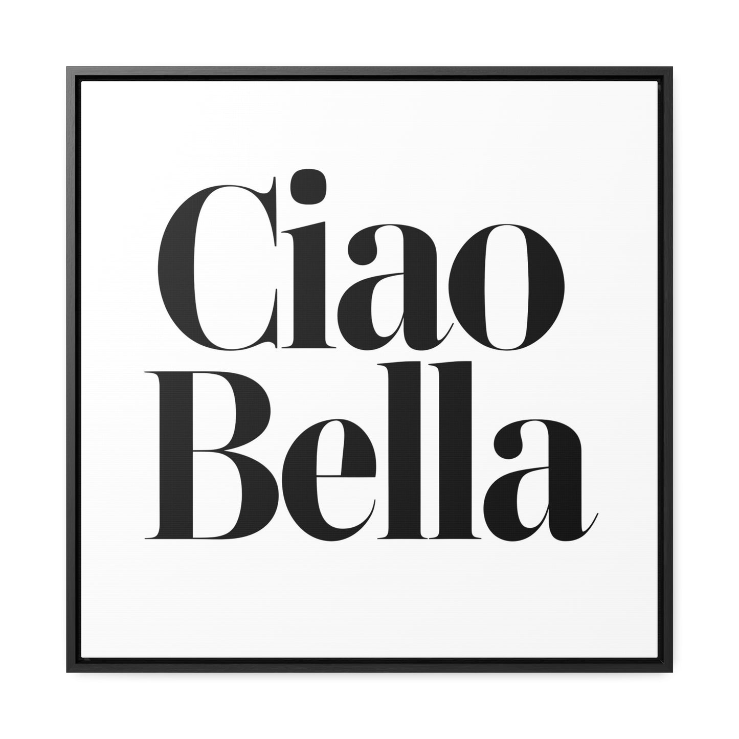 Square Frame Canvas Wall Art, Ciao Bella Typography - Hello Beautiful Italian Decor, Gallery Wraps Gift, Classy, Stylish Home Decor