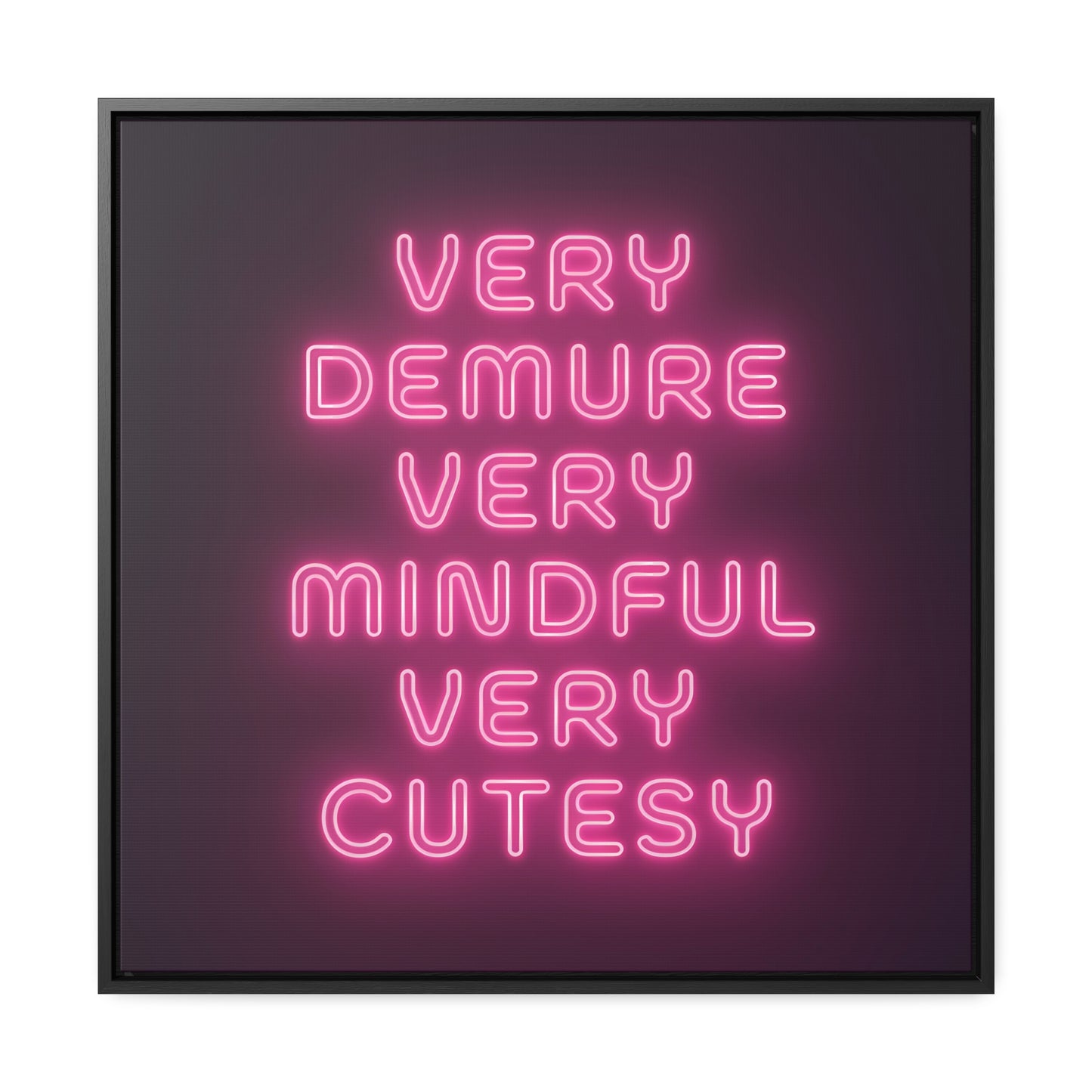 Trendy Quote Square Frame Canvas Wall Art for Fashionistas, Very Demure Very Mindful Very Cutesy, Fun Decor, Gallery Canvas Wraps, Home